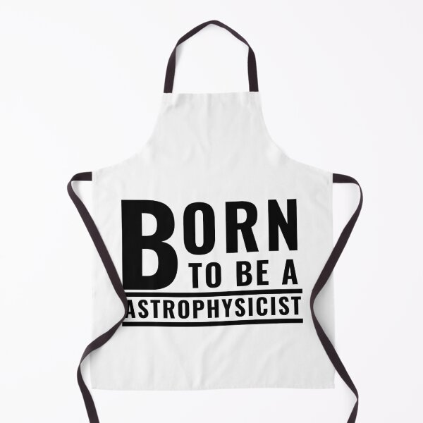 Item preview, Born to be a Astrophysicist designed and sold by Oreo2020 Creations.