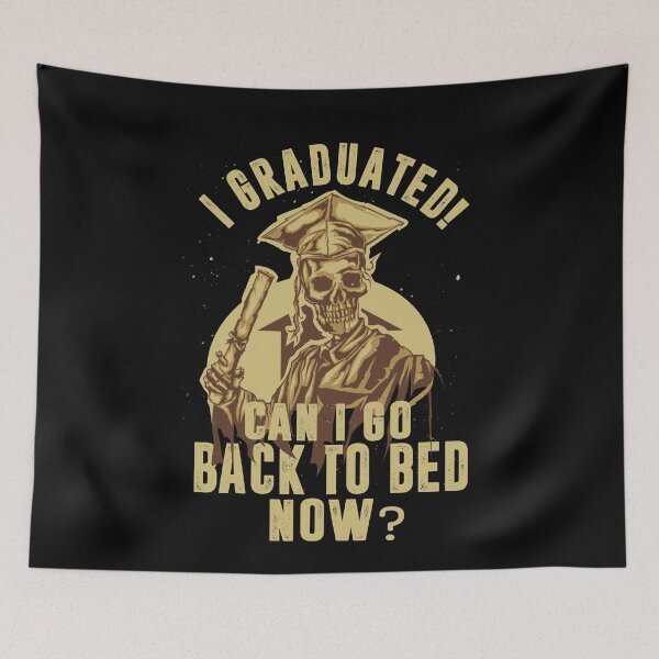 Item preview, I Graduated Can I Go Back To Bed Now . designed and sold by hadlamcom.