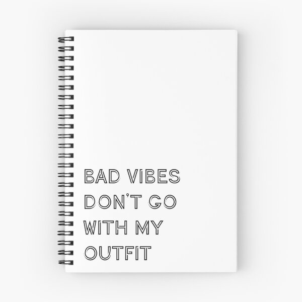 Item preview, Bad Vibes Don't Go With My Outfit Quote designed and sold by CiaraPrints.