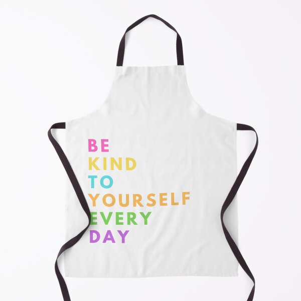 Item preview, Be kind to yourself every day designed and sold by Ismar0904.