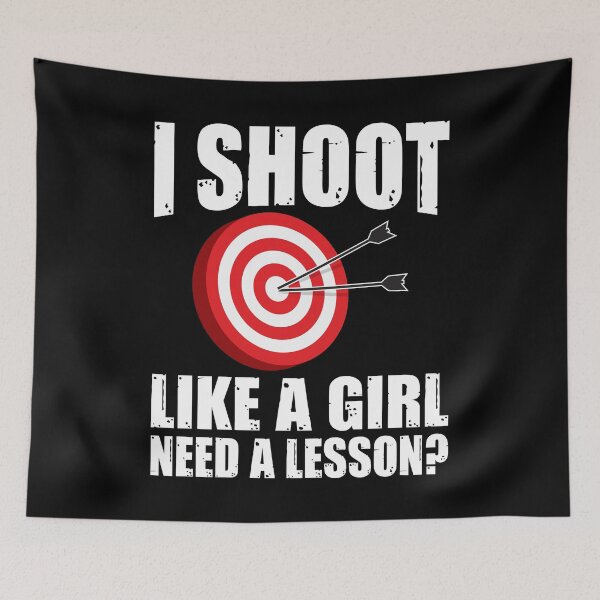 Item preview, Funny Archery Archer I Shoot Like A Girl Need A Lesson designed and sold by TopDawgDesigns.