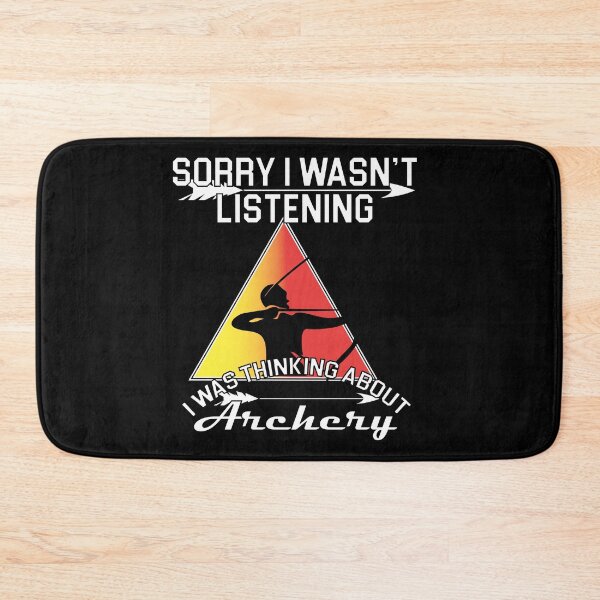 Item preview, Funny Archery Sorry I Wasn't Listening Archer designed and sold by TopDawgDesigns.