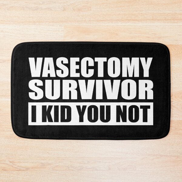 Item preview, Vasectomy Survivor I kid You Not funny designed and sold by Imadovic.