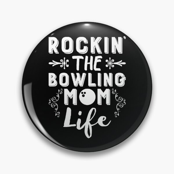 Item preview, Rockin The Bowling Mom Life Bowler designed and sold by TopDawgDesigns.