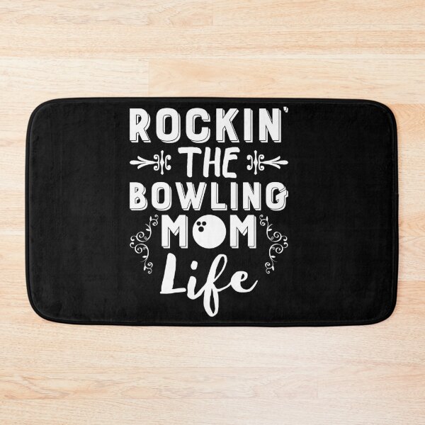 Item preview, Rockin The Bowling Mom Life Bowler designed and sold by TopDawgDesigns.