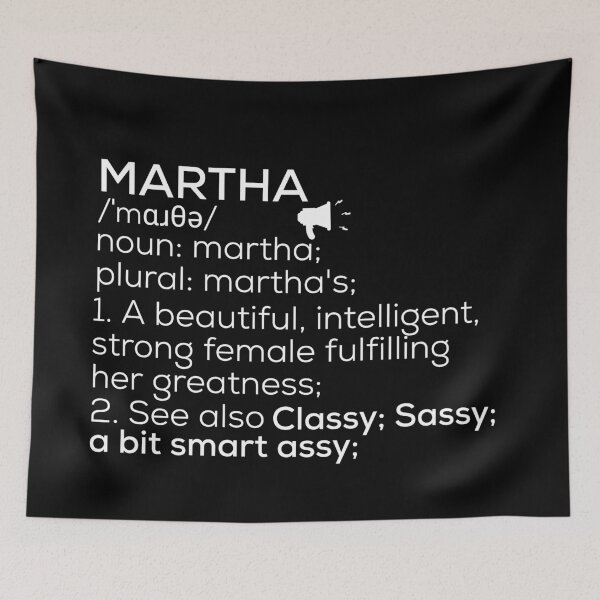 Item preview, Martha Name Definition designed and sold by Teelogic.