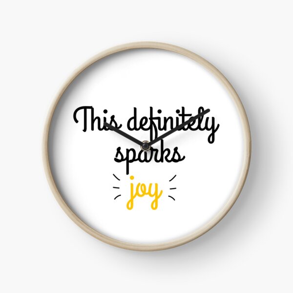 This definitely sparks joy Clock