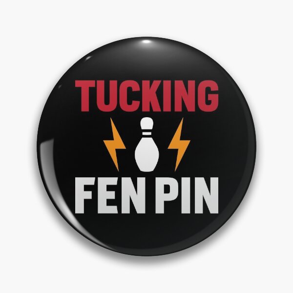 Item preview, Tucking Fen Pin Funny Ten Pin Bowling Bowler designed and sold by TopDawgDesigns.