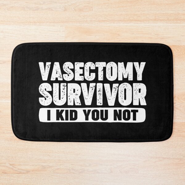 Item preview, Vasectomy Survivor I kid You Not funny designed and sold by Imadovic.
