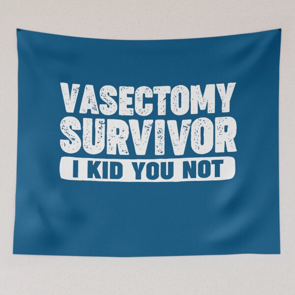 Item preview, Vasectomy Survivor I kid You Not funny designed and sold by Imadovic.