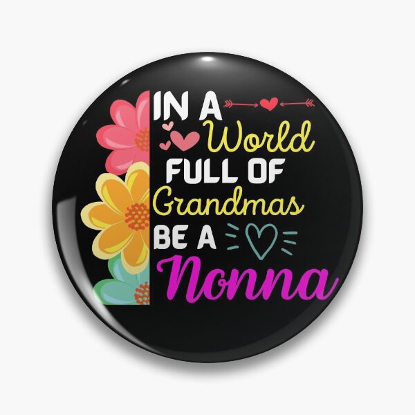 Item preview, In a world full of grandmas be a grandma designed and sold by Dunn Designs.