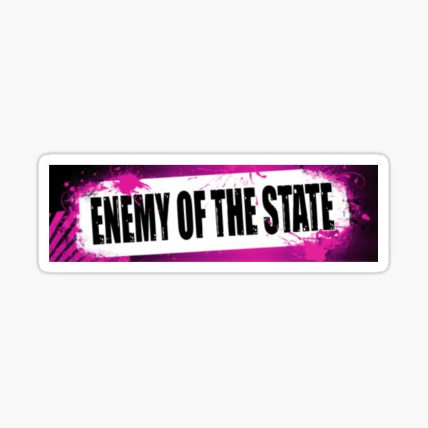 ENEMY OF THE STATE Sticker