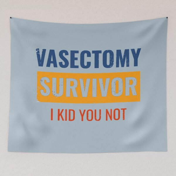 Item preview, Vasectomy Survivor I kid You Not funny designed and sold by Imadovic.