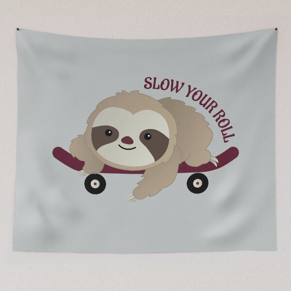 Item preview, Slow Your Roll Sloth designed and sold by Teamtsunami6.