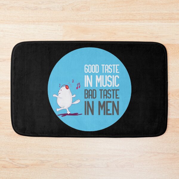 Item preview, good taste in music bad taste in men designed and sold by GoranDesign.