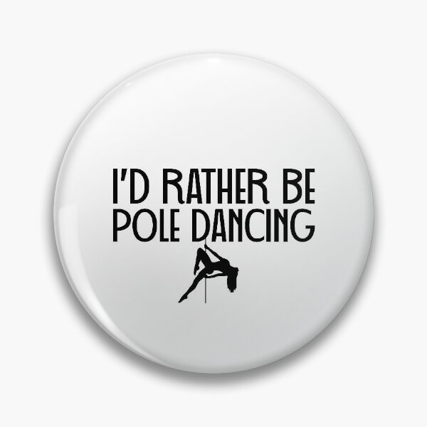 Item preview, I'd Rather Be Pole Dancing designed and sold by obedtheartist.