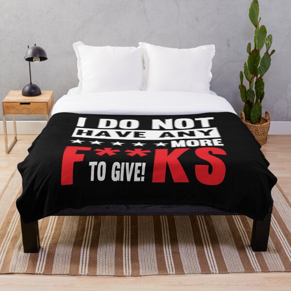 Item preview, I DO NOT HAVE ANY MORE F**KS TO GIVE! designed and sold by DivergentSPEED.