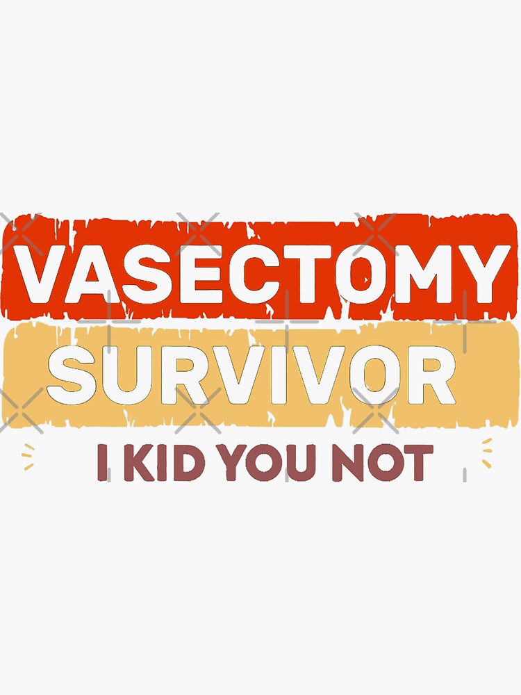 Vasectomy Survivor Post Vasectomy Surgery Recovery' Sticker