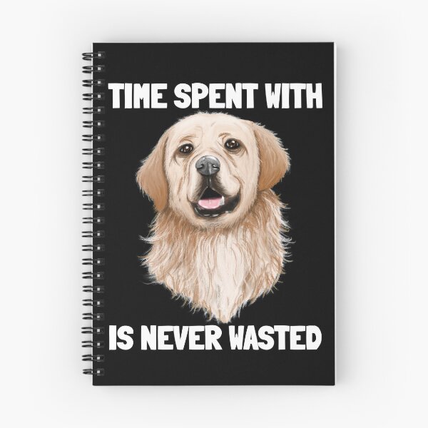 Item preview, Time Spent with Dogs is Never Wasted designed and sold by kubrangle.
