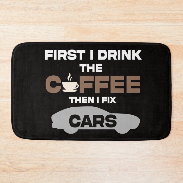 Item preview, first i drink coffee then i fix cars for auto mechanic designed and sold by joy4shirt.