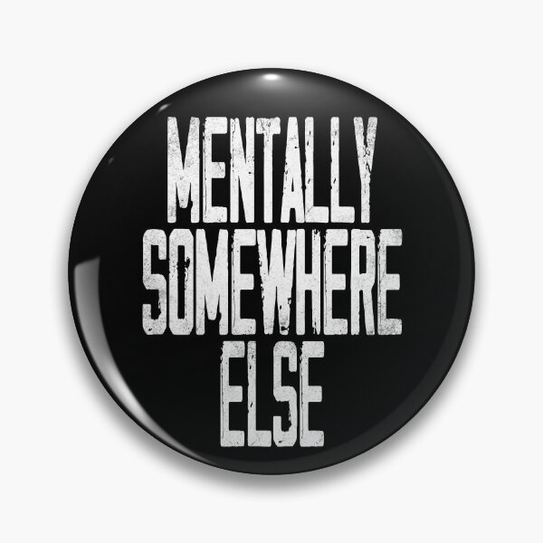 Item preview, mentally somewhere else - funny saying, vintage text designed and sold by Raeolus.
