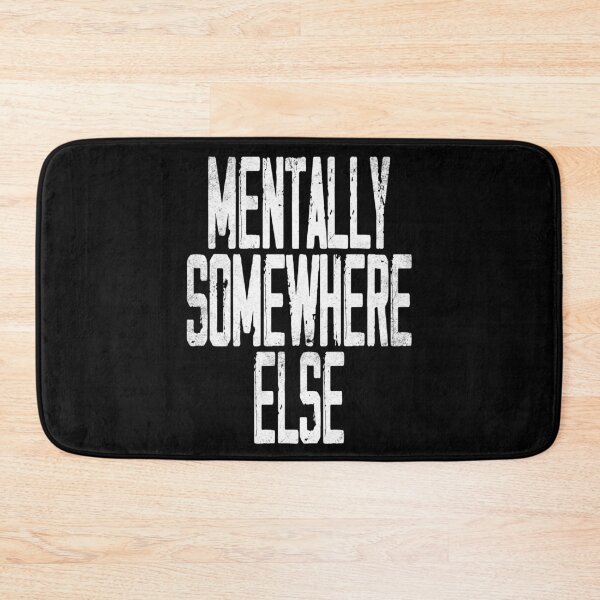 Item preview, mentally somewhere else - funny saying, vintage text designed and sold by Raeolus.