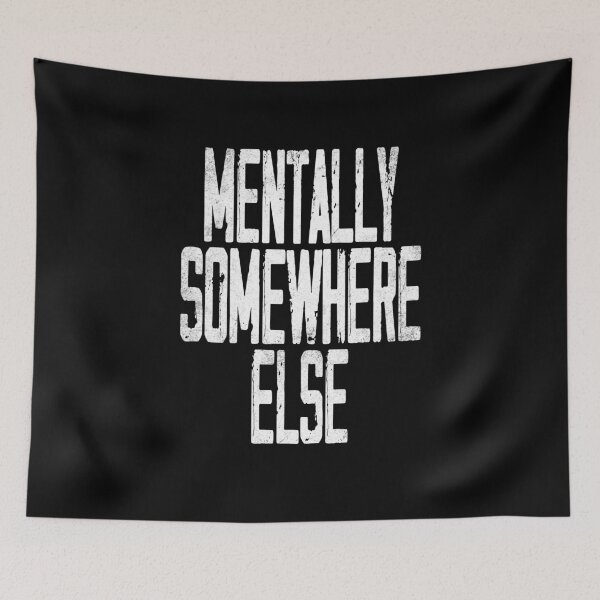 Item preview, mentally somewhere else - funny saying, vintage text designed and sold by Raeolus.