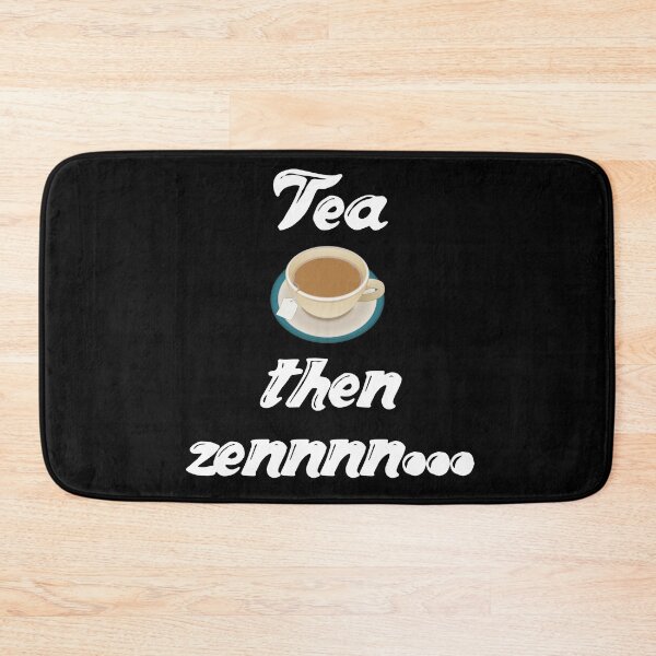 Item preview, Tea, then zennnn... designed and sold by Da-Family-Biz.