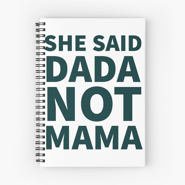 Item preview,  She Said Dada Not Mama designed and sold by JirfHend.