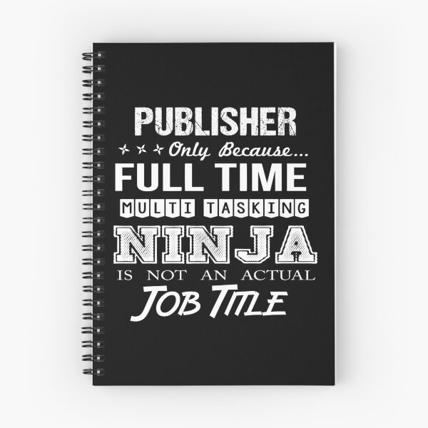 Item preview, Publisher T Shirt - Multitasking Ninja Job Gift Item Tee designed and sold by allahamher.