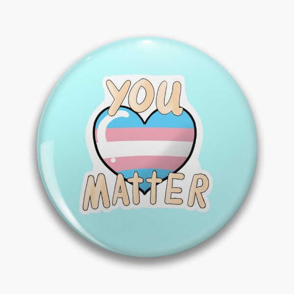 Item preview, "You matter" Transgender designed and sold by CocoSaskia.