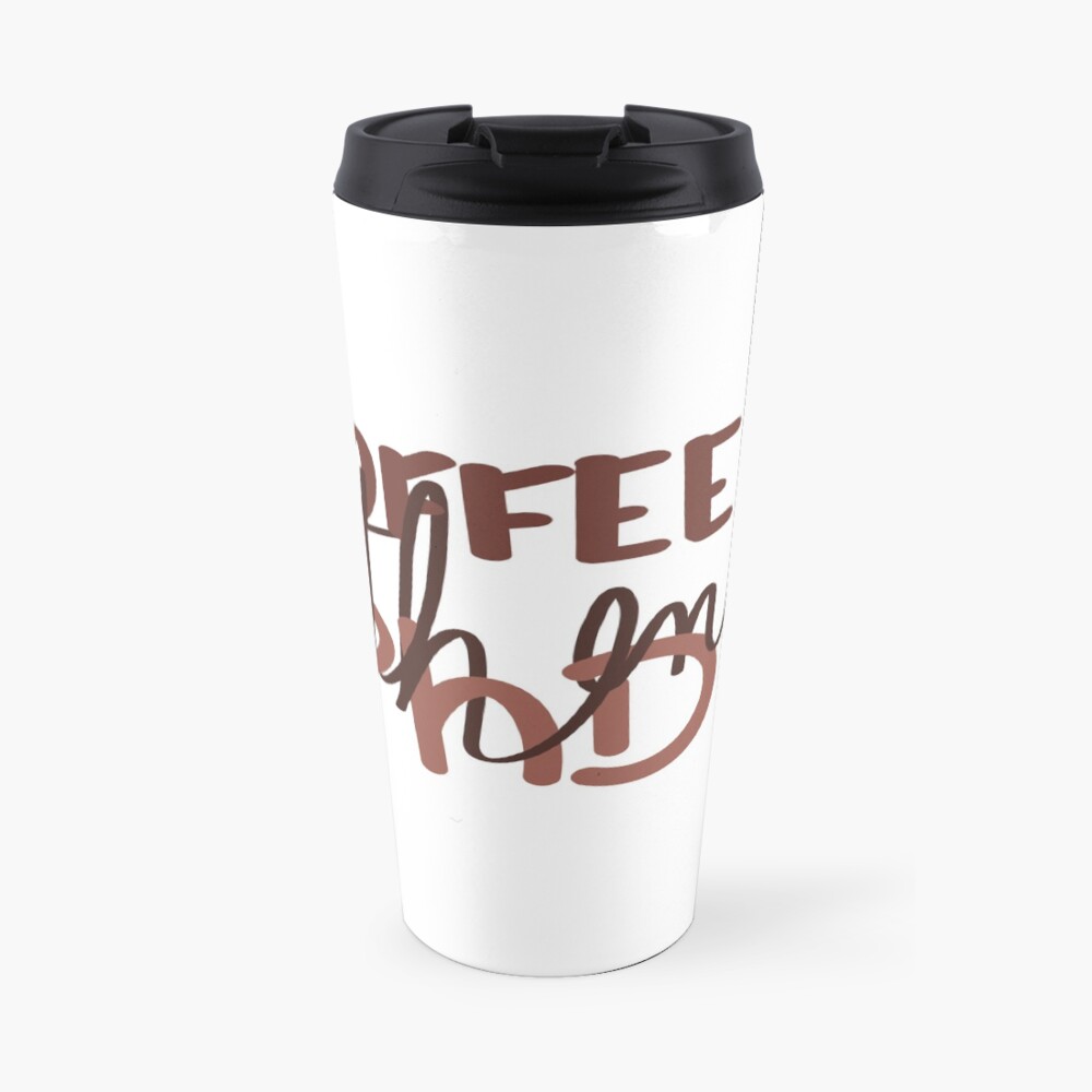 Coffee (to go) then PhD Travel Mug