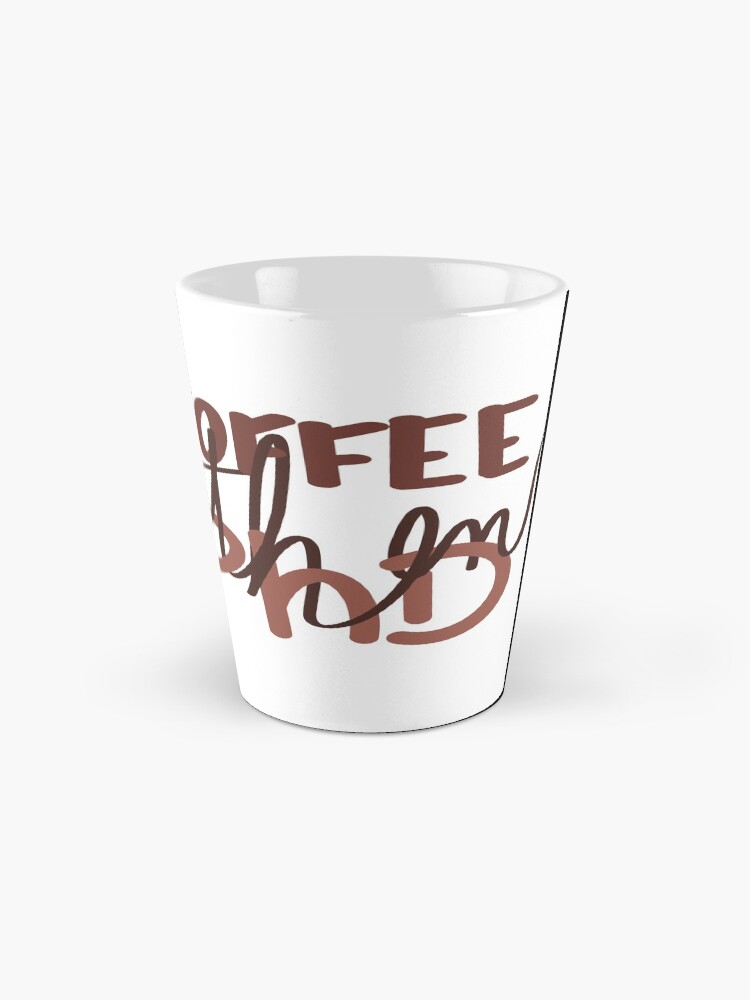 Thumbnail 2 of 4, Coffee Mug, Coffee (to go) then PhD designed and sold by PhDoer.