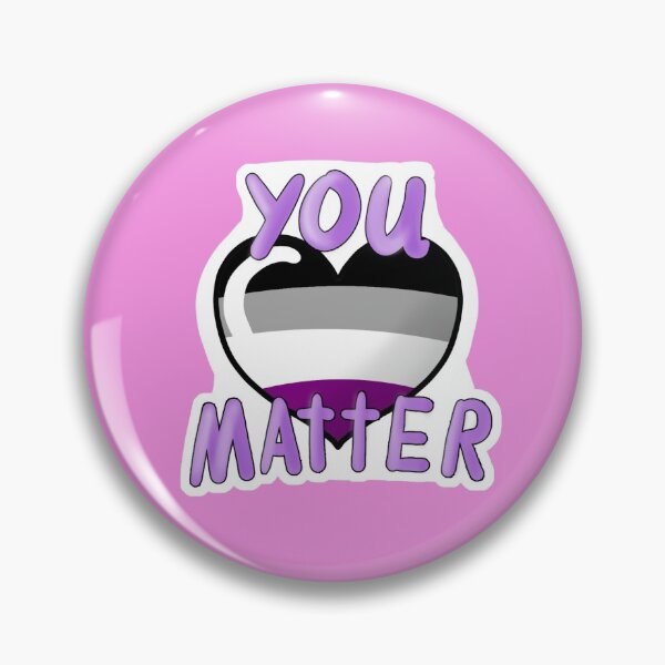 Item preview, "You Matter&quot Asexual designed and sold by CocoSaskia.