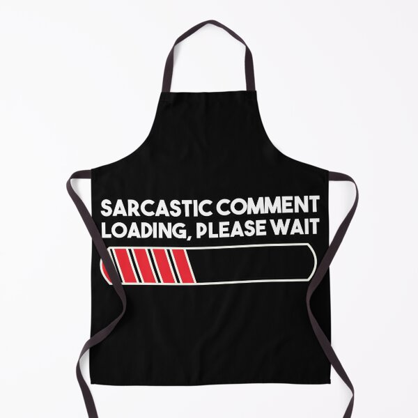 Item preview, Sarcastic Comment Loading Please Wait Funny Sarcasm Humor for Men Women designed and sold by Yassineea65.