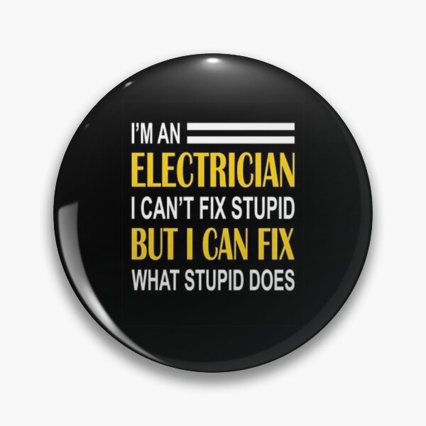 Item preview, I'm an electrician i can fix what stupid does designed and sold by Animoxz3.