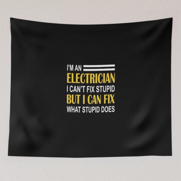 Item preview, I'm an electrician i can fix what stupid does designed and sold by Animoxz3.