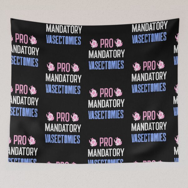 Item preview, Pro Mandatory vasectomies designed and sold by ForStrong.