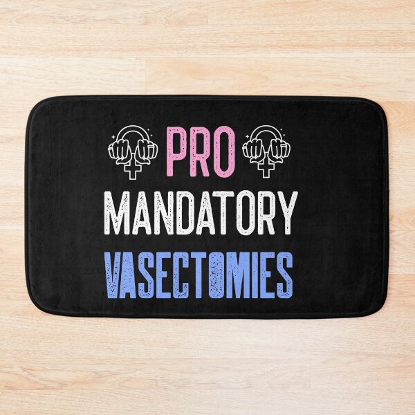 Item preview, Pro Mandatory vasectomies designed and sold by ForStrong.