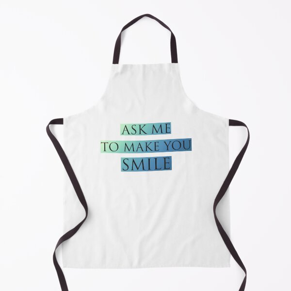 Item preview, Ask me to make you smile designed and sold by JackIden.
