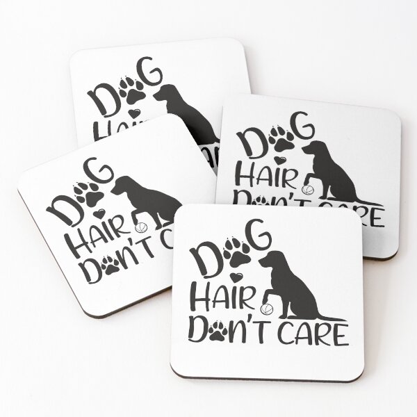 Item preview, Dog Hair, Dont Care designed and sold by BtheLight.