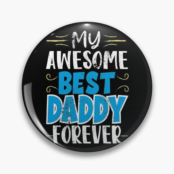 Item preview, My Awesome Best Daddy Forever, Best Daddy Ever designed and sold by orangeblue21.