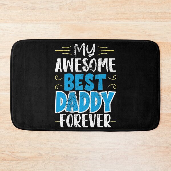 Item preview, My Awesome Best Daddy Forever, Best Daddy Ever designed and sold by orangeblue21.