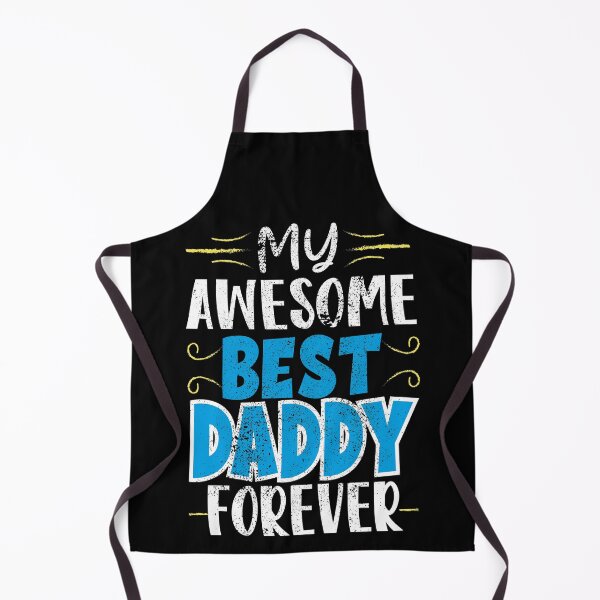 Item preview, My Awesome Best Daddy Forever, Best Daddy Ever designed and sold by orangeblue21.