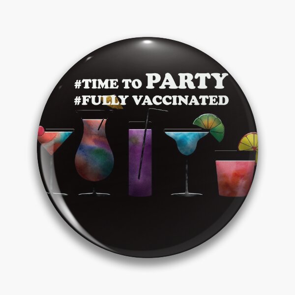 Item preview, Time to party! Fully vaccinated. designed and sold by Palmyr.