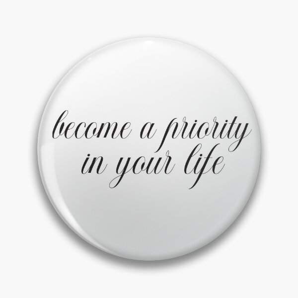 Item preview, become a priority in your life, quotes designed and sold by adjamine.