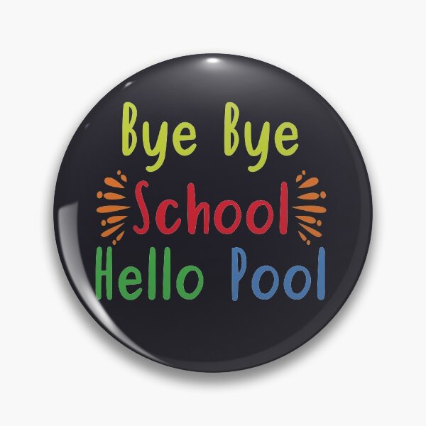 Item preview, bye bye school hello pool, gift for the end of the school year for students and teachers designed and sold by Elonshop.