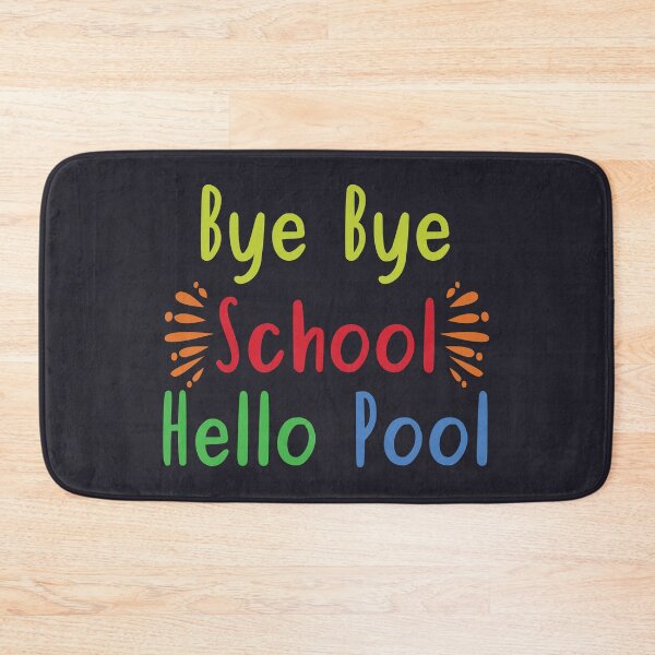 Item preview, bye bye school hello pool, gift for the end of the school year for students and teachers designed and sold by Elonshop.