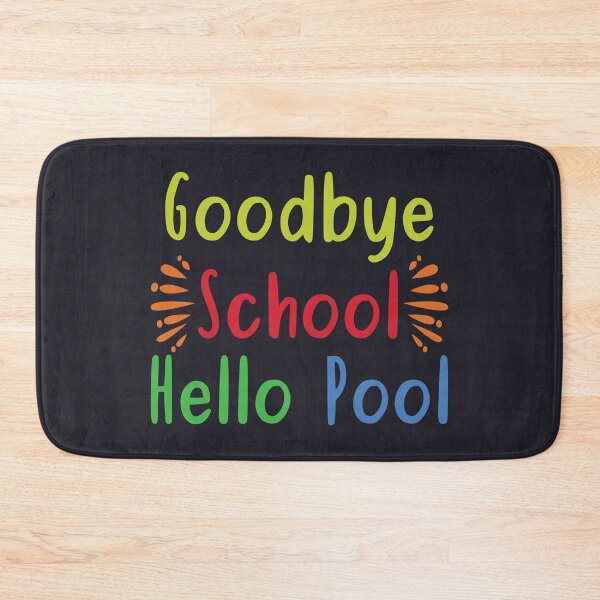 Item preview, goodbye school hello pool, gift for the end of the school year for students and teachers designed and sold by Elonshop.