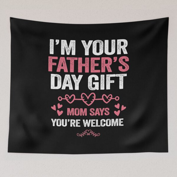 Item preview, Funny I'm Your Father's Day Gift Mom Says You're designed and sold by PinkyTree.